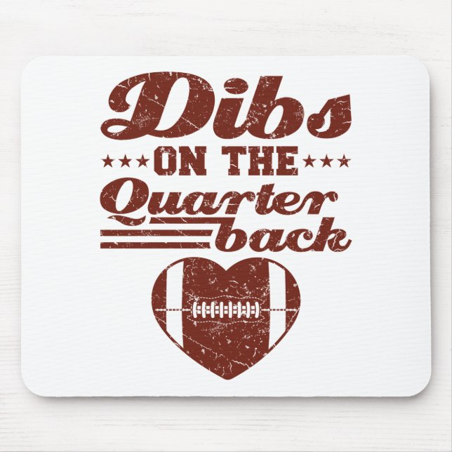 Dibs On the Quarterback Football Girlfriend Mouse Pad (Front)