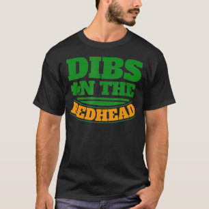Dibs on the Redhead _1 T-Shirt