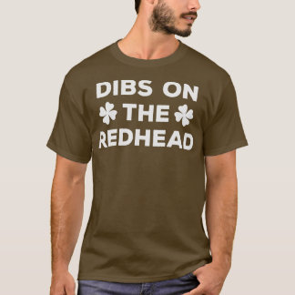 Dibs on the Redhead 21 T-Shirt