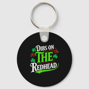 Dibs on the redhead funny green clover st patrick' keychain