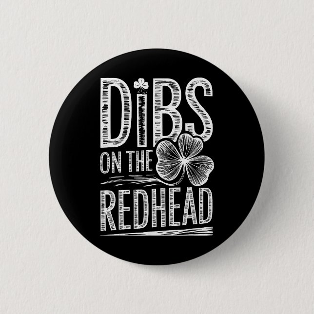 Dibs On The Redhead Funny Irish Clover St Patricks 2 Inch Round Button (Front)