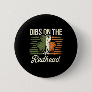 Dibs On The Redhead Funny Irish St Patricks Day Sh 2 Inch Round Button