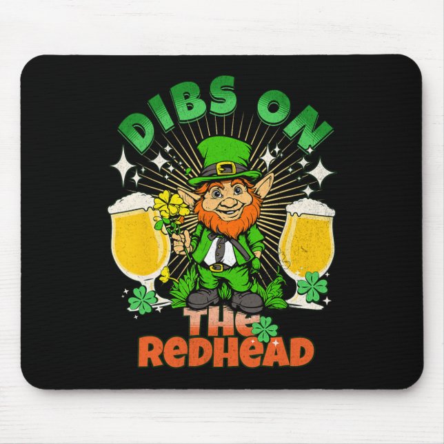 Dibs On The Redhead Funny Irish St Patricks Day Sh Mouse Pad (Front)