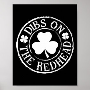 Dibs On The Redhead Funny Irish St Patricks Day Sh Poster