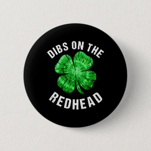 Dibs On The Redhead Funny St Patricks Day 2 Inch Round Button