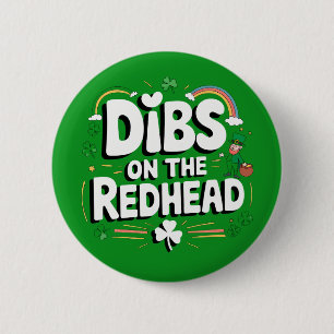 Dibs On The Redhead Funny St Patrick's Day 2 Inch Round Button