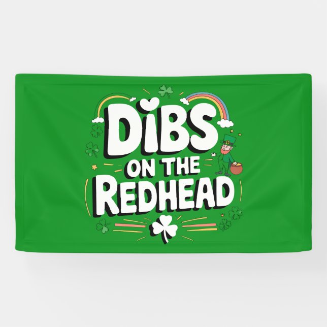 Dibs On The Redhead Funny St Patrick's Day Banner (Horizontal)
