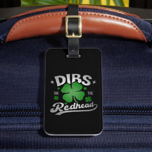 Dibs On The Redhead Funny St Patrick's Day Luggage Tag