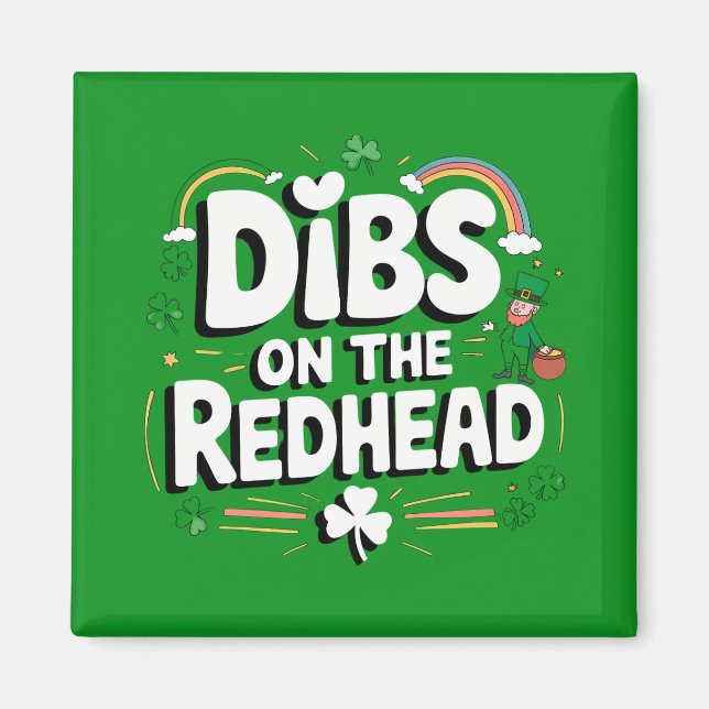 Dibs On The Redhead Funny St Patrick's Day Magnet (Front)
