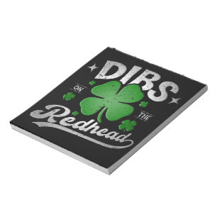 Dibs On The Redhead Funny St Patrick's Day Notepad