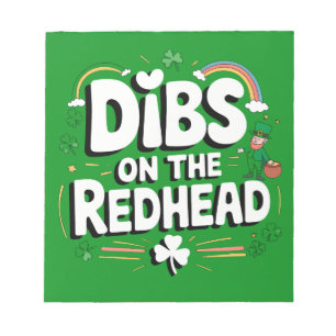 Dibs On The Redhead Funny St Patrick's Day Notepad