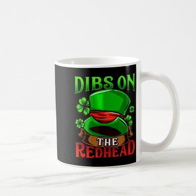 Dibs On The Redhead I Irish Shenanigans  Coffee Mug (Right)