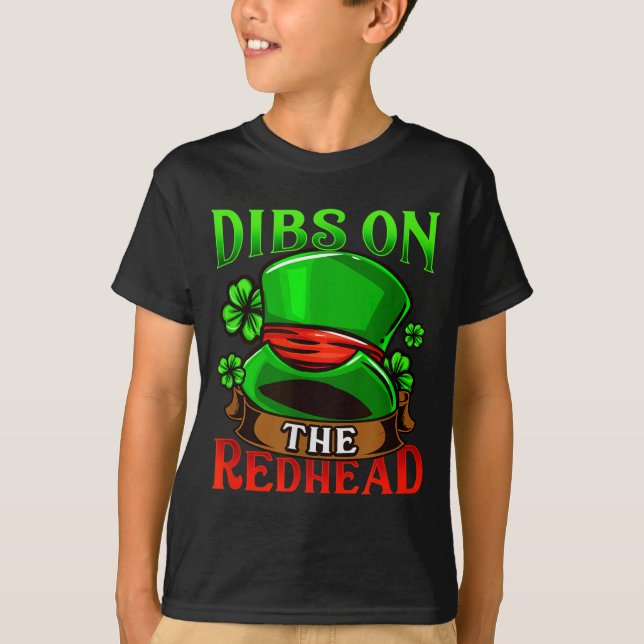 Dibs On The Redhead I Irish Shenanigans  T-Shirt (Front)