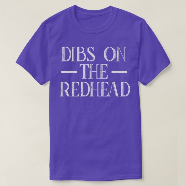 Dibs On The Redhead Shirt Funny St Patricks Day Dr (Design Front)