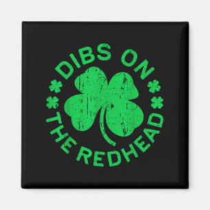 Dibs On The Redhead Shirt Men Women Funny St Patri Magnet