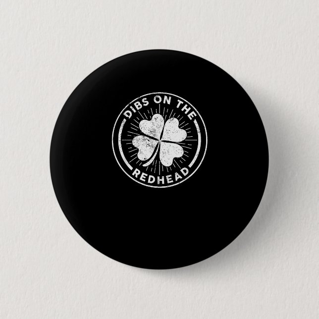 Dibs On The Redhead St. Patrick's Day Irish Ginger 2 Inch Round Button (Front)