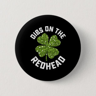Dibs On The Redhead St Patrick's Day Shamrock 2 Inch Round Button