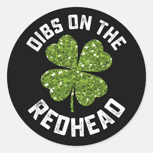 Dibs On The Redhead St Patrick's Day Shamrock Classic Round Sticker (Front)
