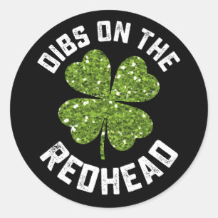 Dibs On The Redhead St Patrick's Day Shamrock Classic Round Sticker