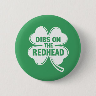 Dibs On The Redhead White St. Patrick's Day 2 Inch Round Button