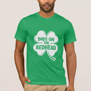 Dibs On The Redhead White St. Patrick's Day T-Shirt
