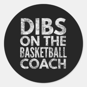 Dibs On The Sketll Coach For Coach's Wife Classic Round Sticker