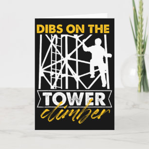 Dibs On The Tower Climber Transmitting Vertical Cl Card