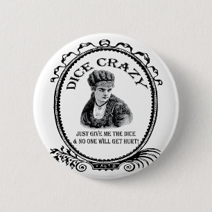 Dice Crazy 2 Inch Round Button