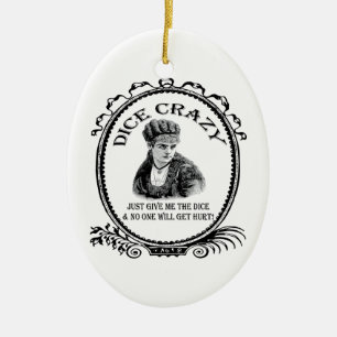 Dice Crazy Ceramic Ornament