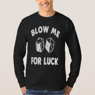 Dice For Men Women Gambling Dice Casino 3 T-Shirt