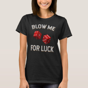 Dice For Men Women Gambling Dice Casino T-Shirt