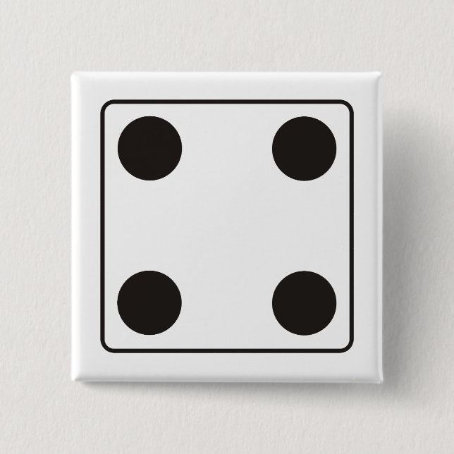 DICE numbers of pips 4 + your backgr. 2 Inch Square Button (Front)
