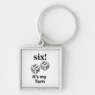 Dice Rolling Six It's My Turn Roll Dice  Keychain
