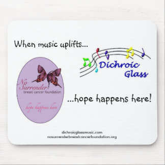 Dichroic Glass and No Surrender Mousepad