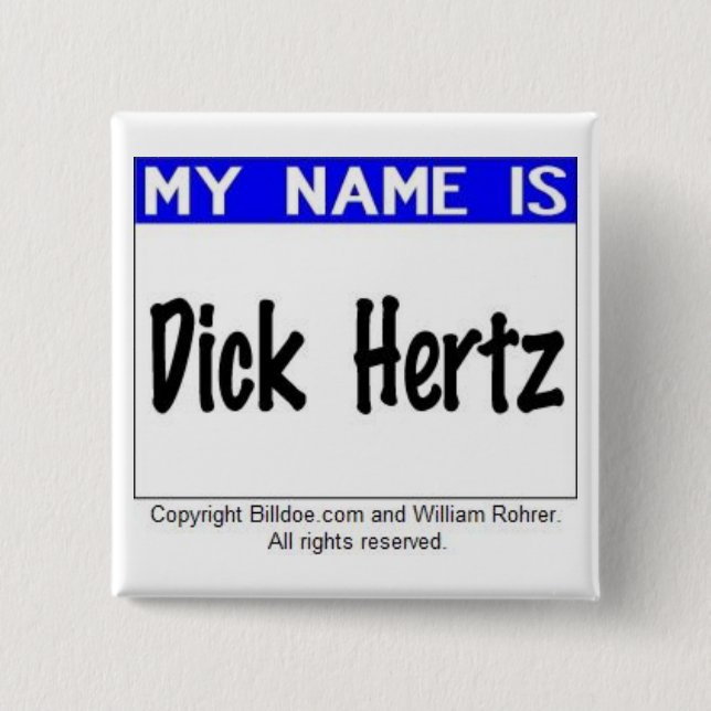 Dick Hertz 2 Inch Square Button (Front)