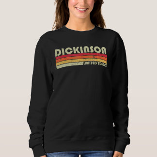 Dickinson Surname Retro Vintage 80s Birthday Reun Sweatshirt