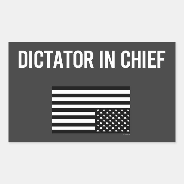 Dictator In Chief Sticker (Front)