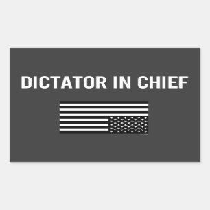 Dictator In Chief Sticker
