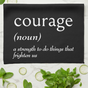 Dictionary Definition For COURAGE Kitchen Towel