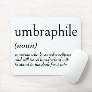 Dictionary Definition for UMBRAPHILE Mouse Pad