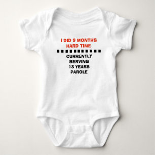 Did 9 Months Hard Time.Now Serving 18 years parole Baby Bodysuit