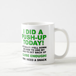 Did A Push-Up Funny Mug or Travel Mug