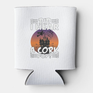 Did Hear Cork Pop Halloween Haunted House Corkscre Can Cooler