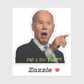 Did I do That - Custom-Cut Vinyl Sticker