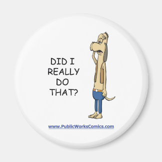 Did I Really Do That? Magnet