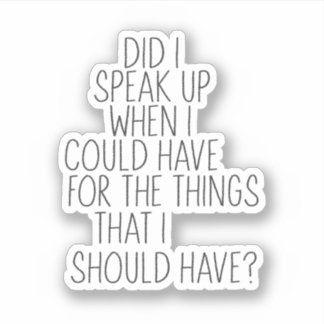 Did I Speak Up?