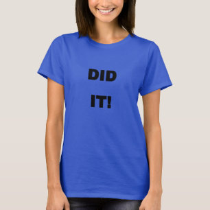 DID IT! KEPT FIT! Women's T-shirt