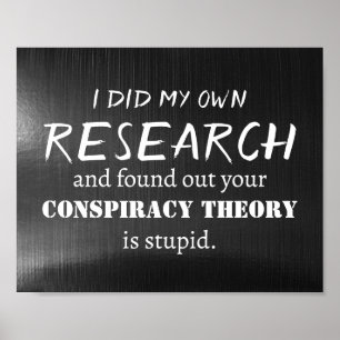 Did My Own Research Poster