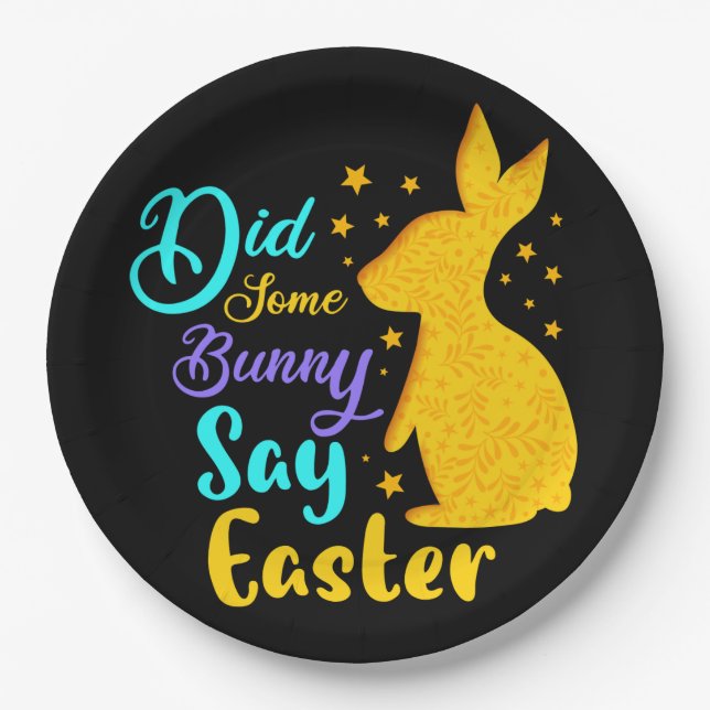 Did Some Bunny Say Easter Paper Plate (Front)