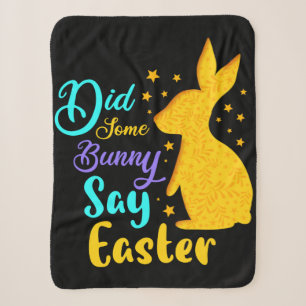 Did Some Bunny Say Easter Sherpa Blanket